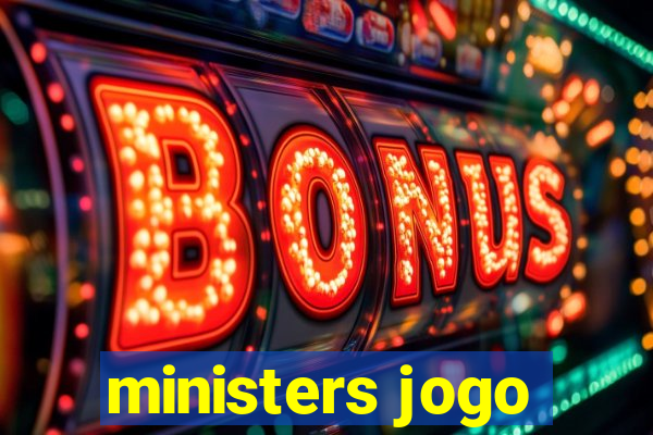 ministers jogo